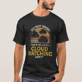 Cloud Watcher Weather  Quote Graphic Tシャツ (正面)