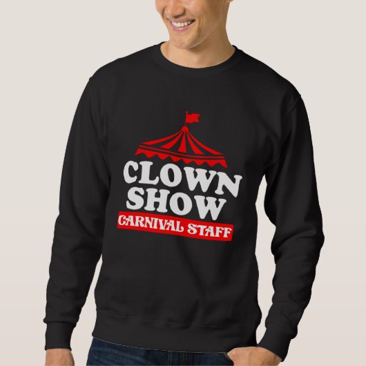 Clown Show Carnival Staff スウェットシャツ (正面)