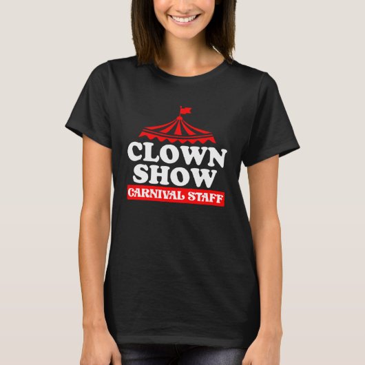 Clown Show Carnival Staff Tシャツ (正面)