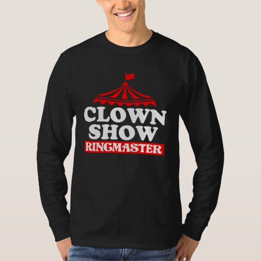 Clown Show Ring Master 1 Tシャツ (正面)