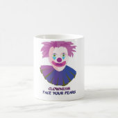Clownismはあなたの恐れに直面します コーヒーマグカップ (中央)