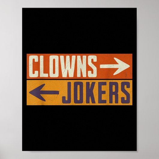 Clowns to the right jokers to the left funny retro ポスター (正面)