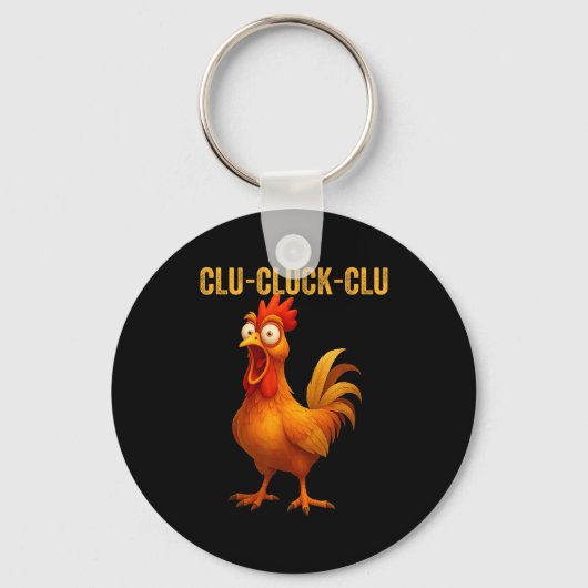 Clu-cluck-clu Funny Rooster Chicken Hilarious Farm キーホルダー (正面)