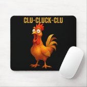 Clu-cluck-clu Funny Rooster Chicken Hilarious Farm マウスパッド (マウス)