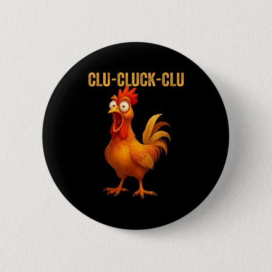 Clu-cluck-clu Funny Rooster Chicken Hilarious Farm 缶バッジ (正面)