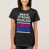 Clubfoot Awareness Warrior Brave CTEV TEV Survivor Tシャツ (正面)