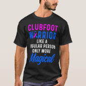 Clubfoot Awareness Warrior Magical CTEV TEV Surviv Tシャツ (正面)
