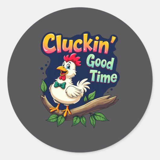 Cluckin Good Time Funny Chicken Illustration ラウンドシール (正面)