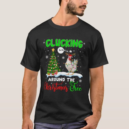 Clucking Around Christmas Tree Santa Reindeer Chic Tシャツ (正面)