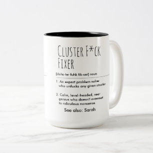 Cluster F*ck Fixer(クラスターF*ck救世主)面白い定義のカスタムネーム入り ツートーンマグカップ