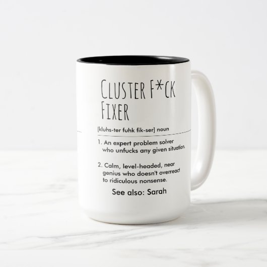 Cluster F*ck Fixer(クラスターF*ck救世主)面白い定義のカスタムネーム入り ツートーンマグカップ (正面右)