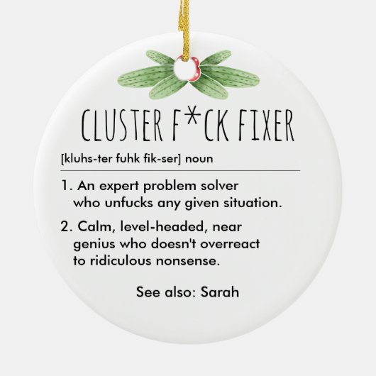 Cluster F*ck Fixer Funny Definition Custom Name セラミックオーナメント (裏面)