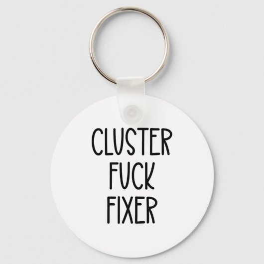 Cluster For Fixer Of Everything Coworkers Chaos Co キーホルダー (正面)