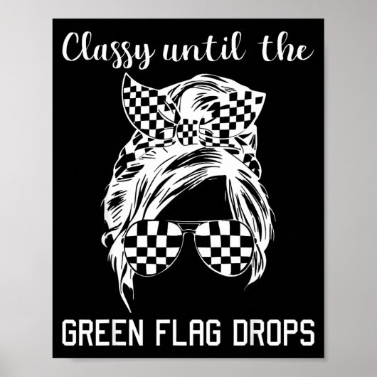 Cly Until The Green Flag Drops Messy Bun Racing Wo ポスター (正面)