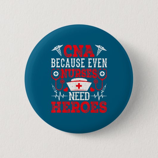 Cna Because Even Nurses Need Heroes 面白い看護師 缶バッジ (正面)