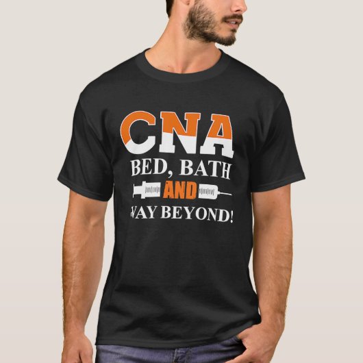 CNA Bed Bath And Way Beyond  Certfied Nursing Assi Tシャツ (正面)