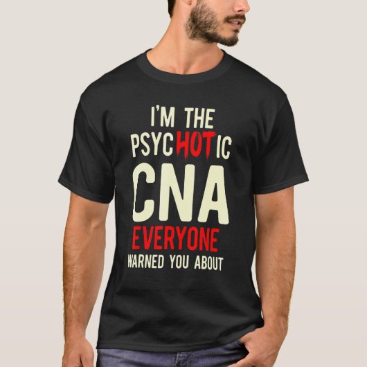 CNA Hot Certified Nursing Assistant 1 Tシャツ (正面)