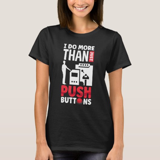 Cncマシニスト加工Iは単なるプッシュB以上の処理 Tシャツ (正面)