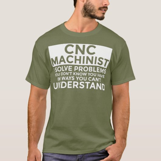 CNCマシニスト問題の解おもしろい決CNCマシニスト Tシャツ (正面)