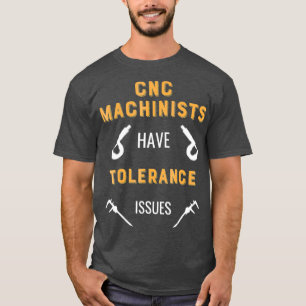 CNC機械おもしろいT CNC機械操作者T Tシャツ