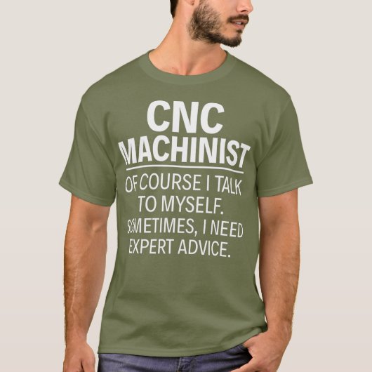 CNC機械師もちろん私は自分自身に話す Tシャツ (正面)