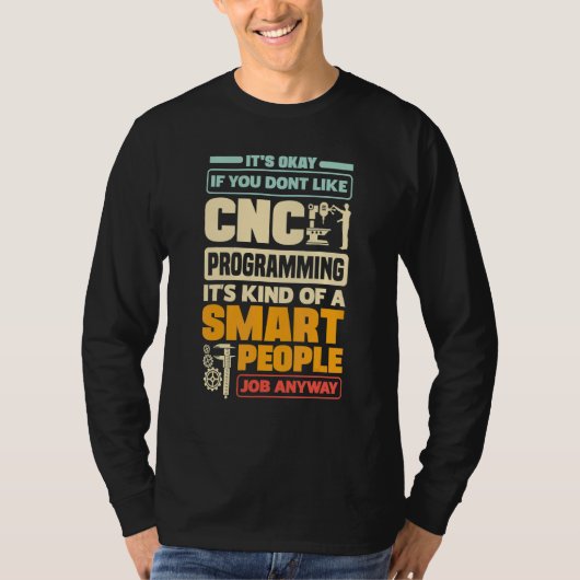 Cnc Machinist Metalworker Machining Cncプログラム Tシャツ (正面)