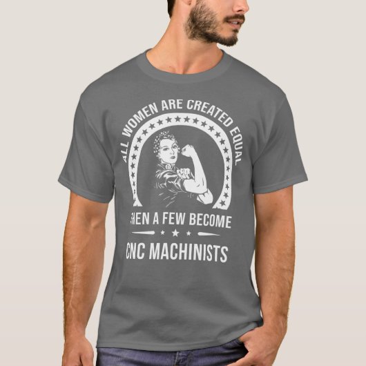 Cnc Machinist s for Women  Cnc Machinist Tシャツ (正面)