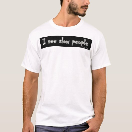 Co.を走る勝利。 私は遅い人々のからかいを見ます:) tシャツ (正面)