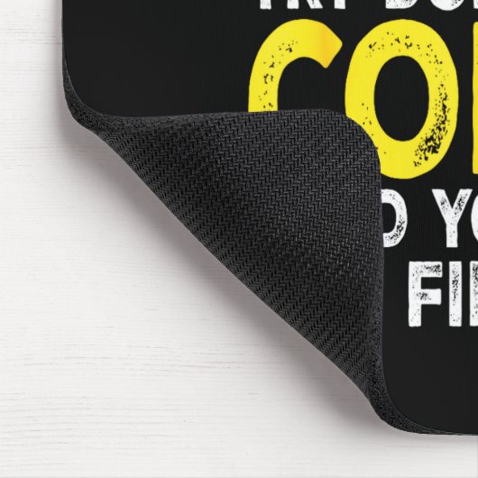 Co - If At First You Don't Succeed Try Doing What  マウスパッド (コーナー)