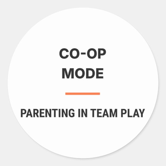 Co-Op Mode Parenting In Team Play Sticker ラウンドシール (正面)
