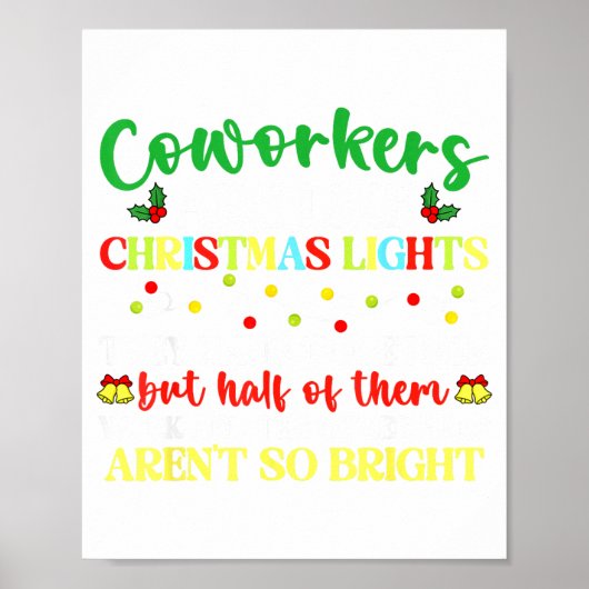 Co-workers Are Like Christmas Lights They Hang Tog ポスター (正面)