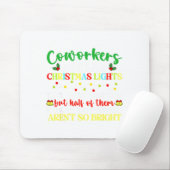 Co-workers Are Like Christmas Lights They Hang Tog マウスパッド (マウス)