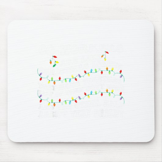 Co-workers Are Like Christmas Lights They Hang Tog マウスパッド (正面)