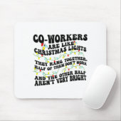 Co-workers Are Like Christmas Lights They Hang Tog マウスパッド (マウス)