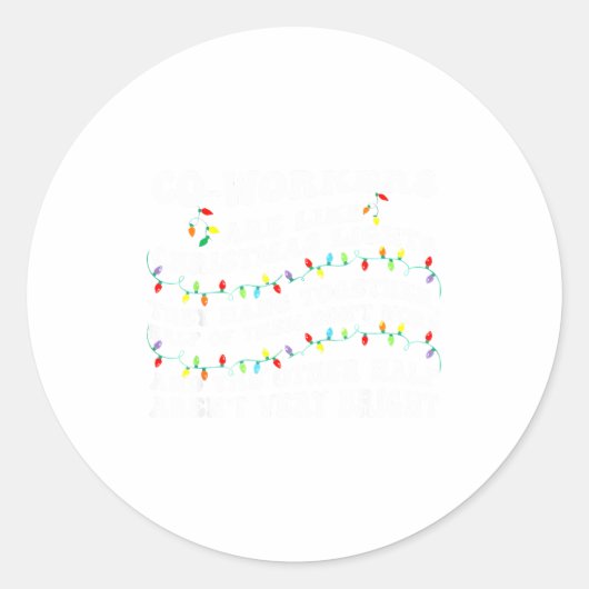 Co-workers Are Like Christmas Lights They Hang Tog ラウンドシール (正面)