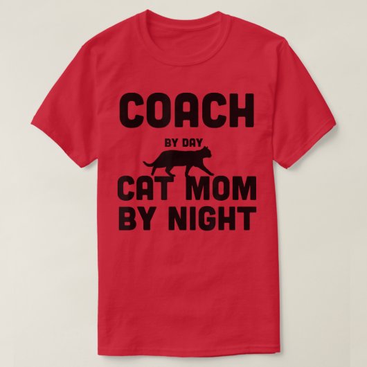 Coach By Day Cat Mom By Night148 Tシャツ (デザイン正面)