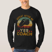 Coach  Repeat After Me Yes Coach Tシャツ (正面)