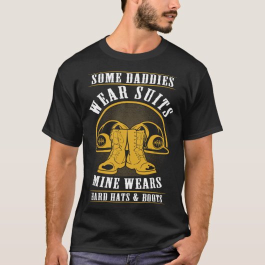 Coal Miner Daddy  Mining Mine Worker Tシャツ (正面)