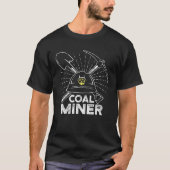 Coal Miner Working Mining Mine Worker Tシャツ (正面)