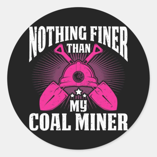 Coalminer Coal Mining Coal Miner Wife Coal Miner ラウンドシール (正面)