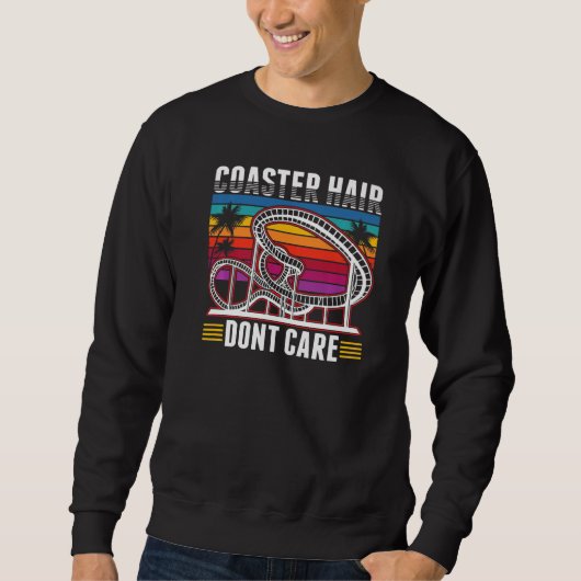 Coaster Hair Dont care Roller Coaster スウェットシャツ (正面)