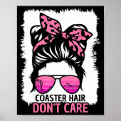 Coaster Hair Don't Care Roller Coaster Messy Bun T ポスター (正面)