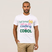 COBOLで50歳でコードを書き込む Tシャツ (正面フル)