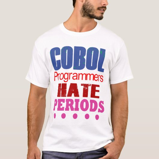 Cobolプログラマーはピリオドが嫌い Tシャツ (正面)
