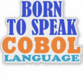 COBOL言語を話すために生まれた シール (正面)