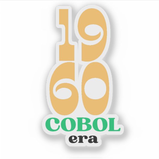 Cobol 1960 Era The Birth of Legacy Code Sticker シール (正面)