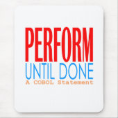 Cobol Perform Until Done  マウスパッド (正面)