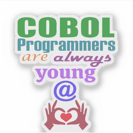 Cobol Programmers Are Always Young At Heart シール (正面)