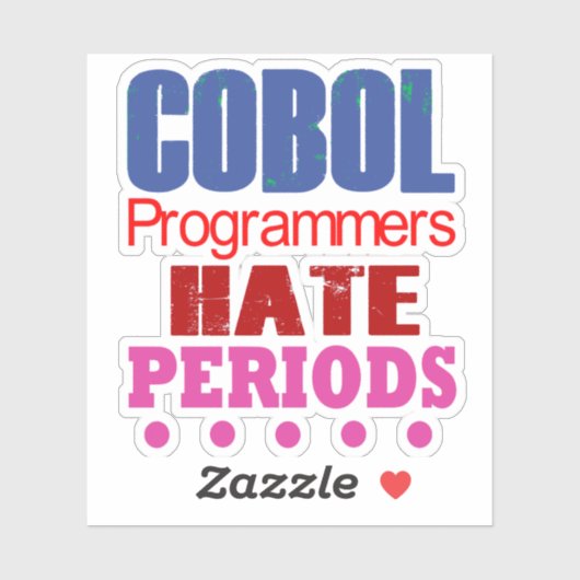 Cobol Programmers Hate Periods Sticker シール (シート)