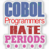 Cobol Programmers Hate Periods Sticker シール (正面)